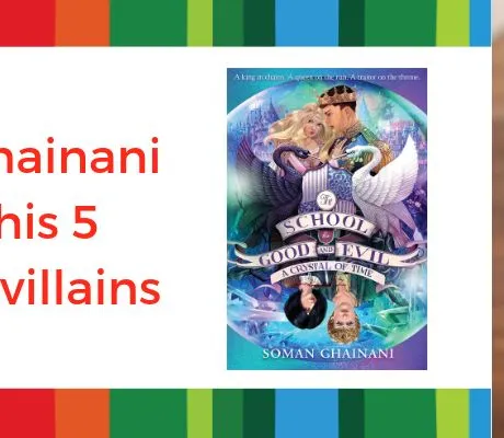 Soman Chainani’s five favourite villains
